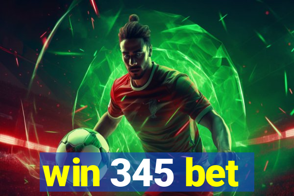 win 345 bet